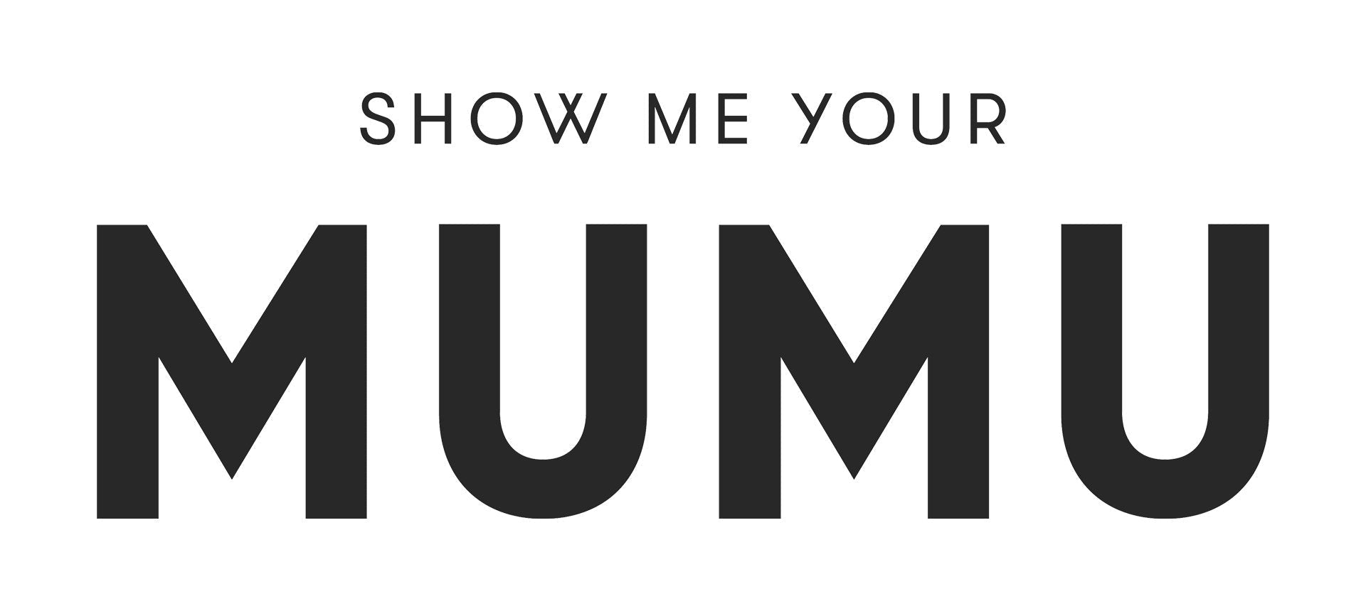 Show Me Your Mumu - Spoiled Brat 