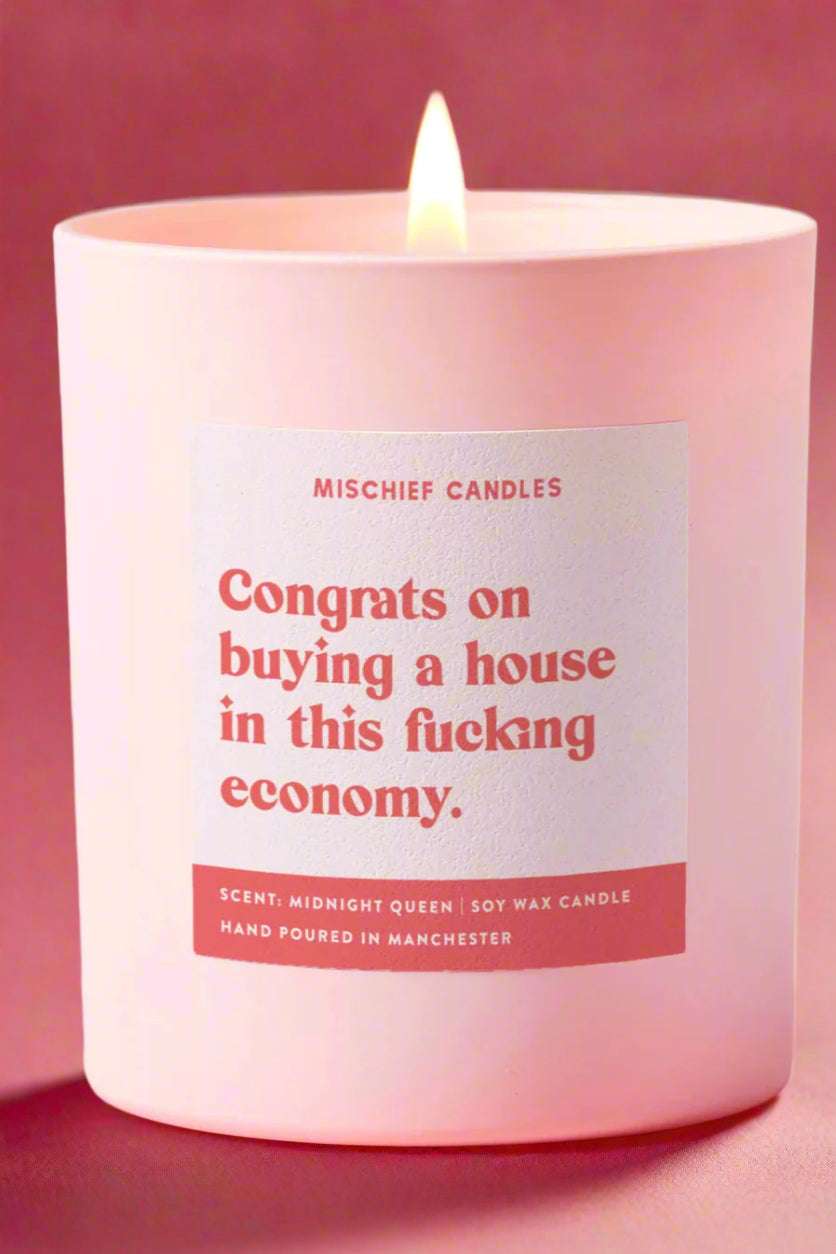 Mischief Candles New Home Gift Funny Housewarming Candle A House in This Economy - Spoiled Brat