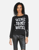 Lauren Moshi Everly Wine is My Water Pullover - Spoiled Brat
