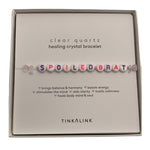 Shop Tinkalink Tinkalink SPOILED BRAT Clear Quartz Wellbeing Crystal Bracelet online at Spoiled Brat